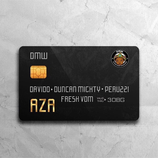 DMW ft. Davido, Duncan Mighty & Peruzzi – AZA