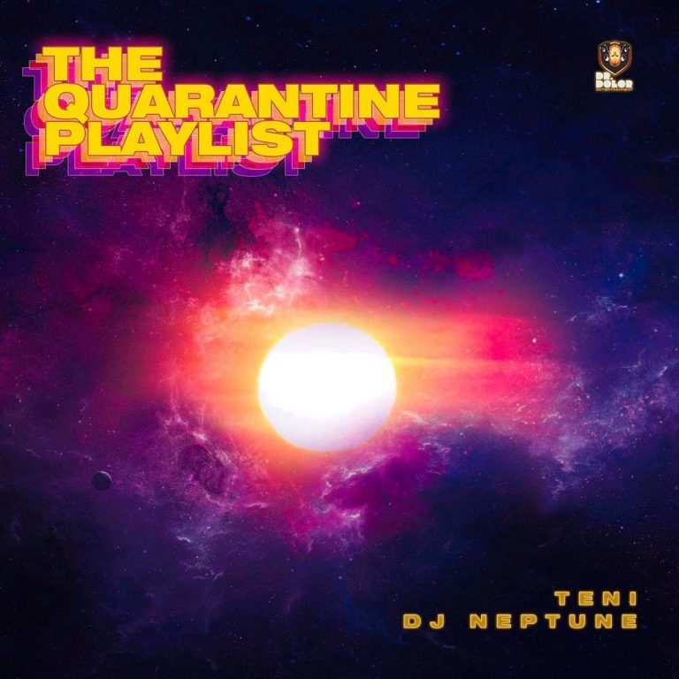 Teni ft. DJ Neptune – The Quarantine Playlist