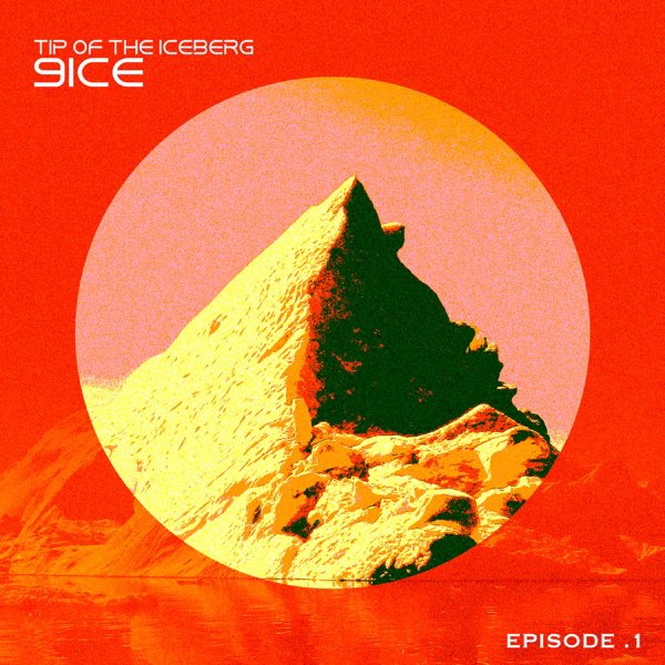 9ice – Tip of The Iceberg (Episode 1)