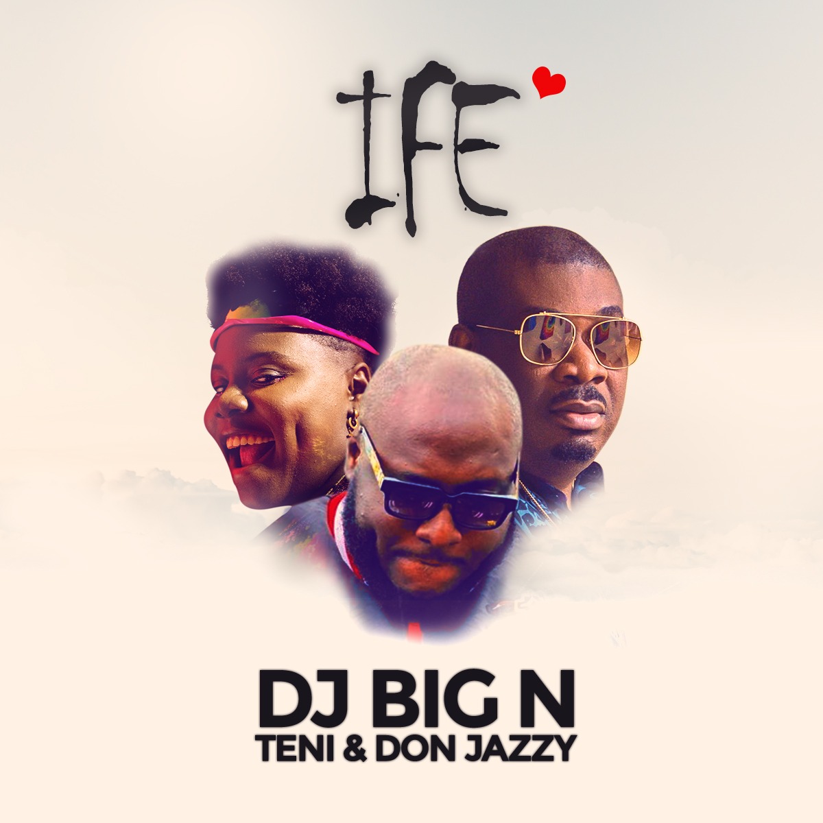DJ Big N - Ife ft. Don Jazzy & Teni
