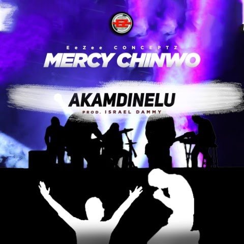 Mercy Chinwo – Akamdinelu