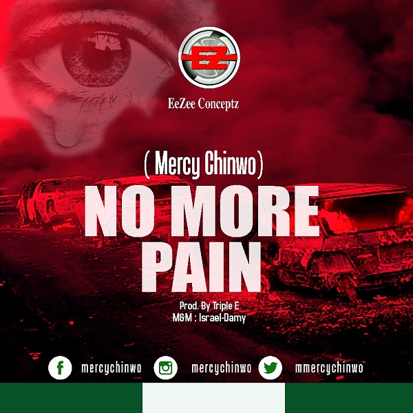 Mercy Chinwo – No More Pain
