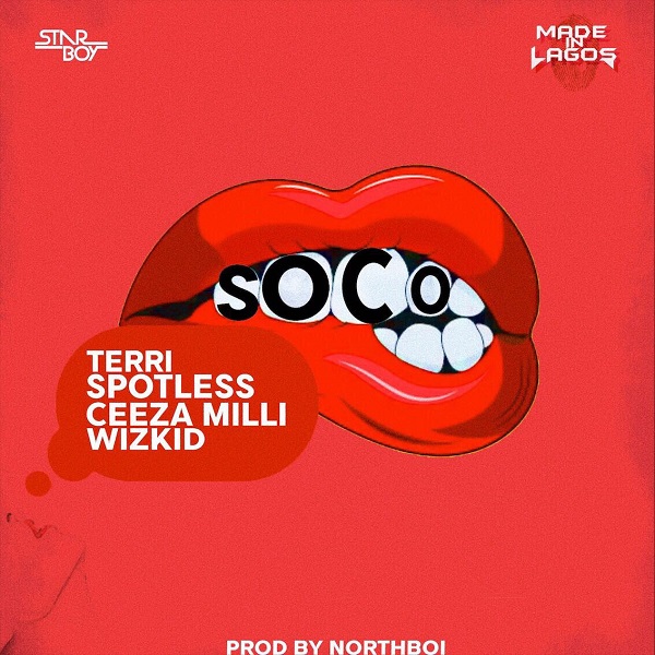 Wizkid – Soco ft. Ceeza Milli, Spotless & Terri