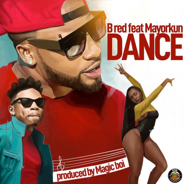 B-Red – Dance Ft. Mayorkun