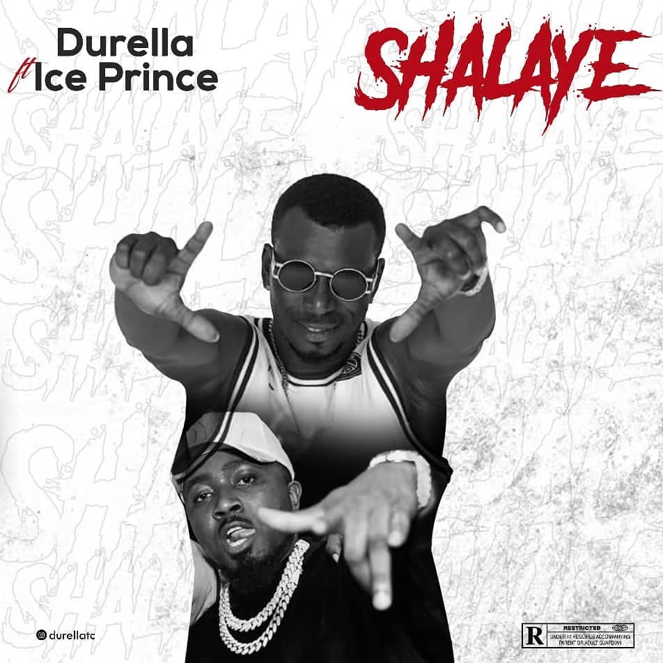 Durella Ft. Ice Prince – Shalaye