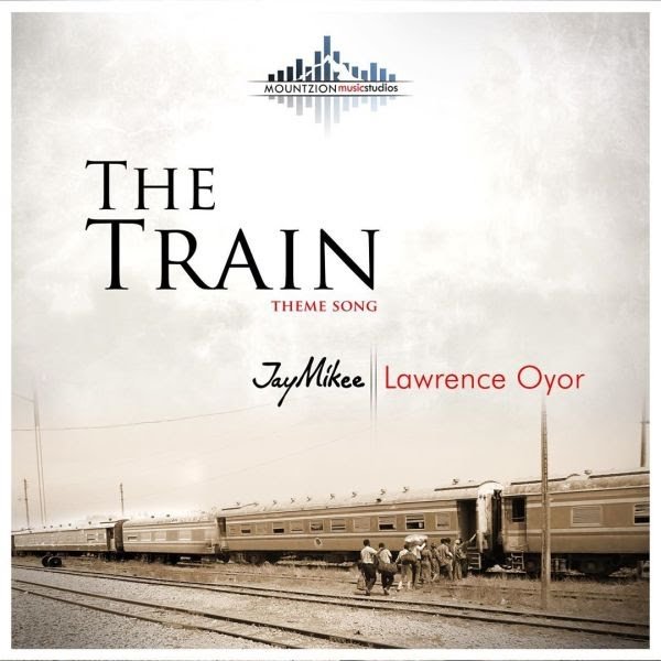 The Train – JayMikee Ft. Lawrence Oyor