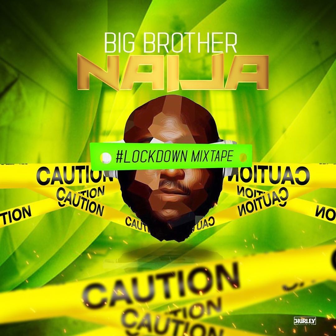 DJ Big N – Big Brother Naija 2020 Lockdown Mixape