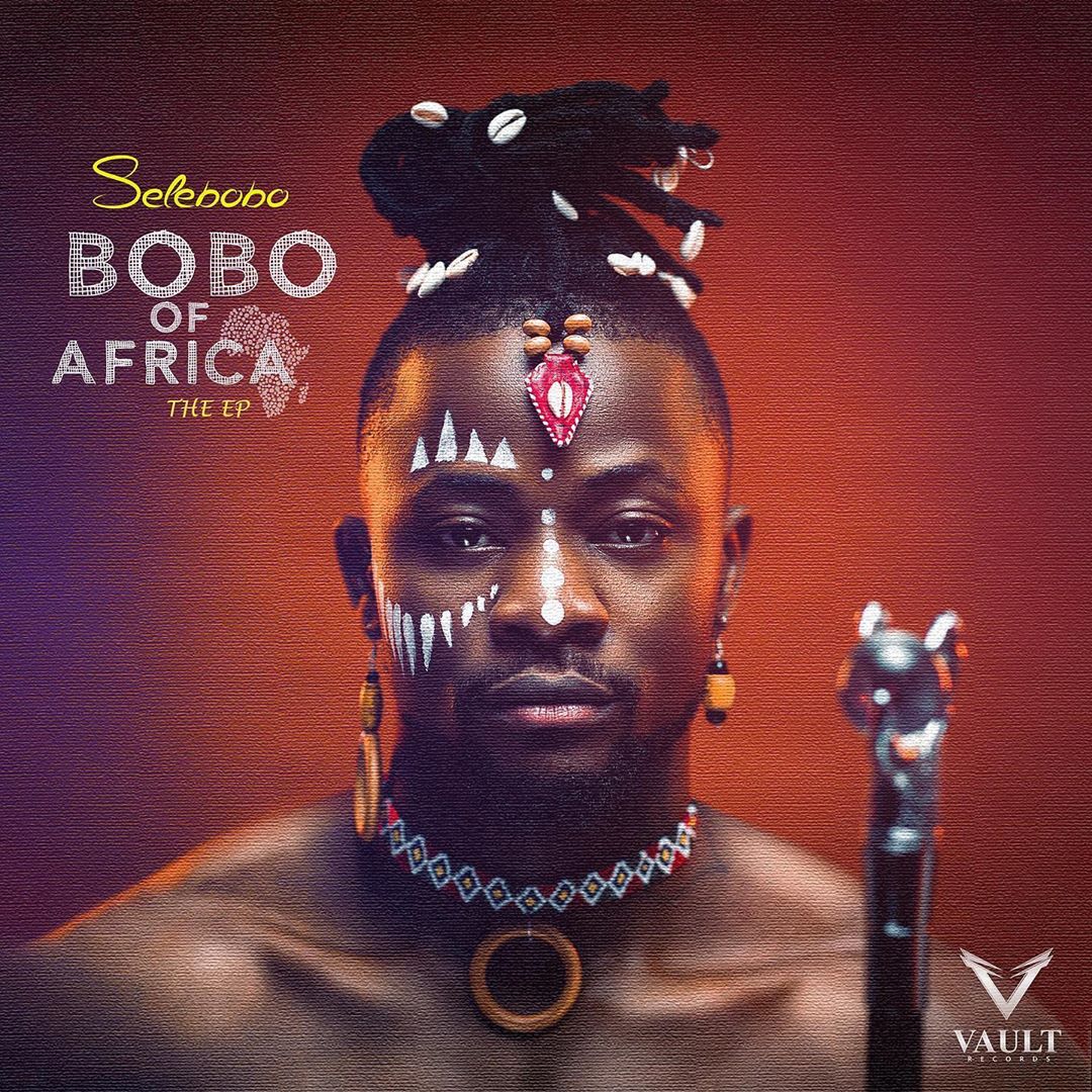 Selebobo – Bobo Of Africa EP
