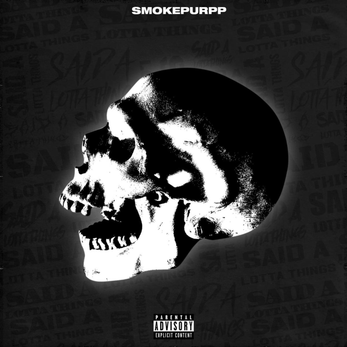 Smokepurpp – Said A Lotta Things