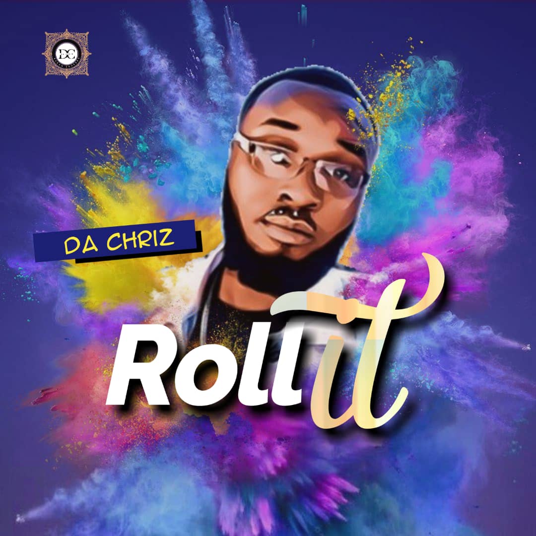 Da Chriz – Roll It