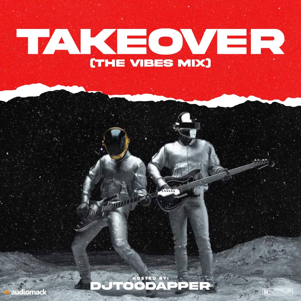 Djtoodapper – TakeOver (The Vibes Mix)