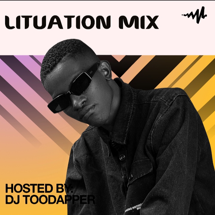 Dj Toodapper – Lituation Mix