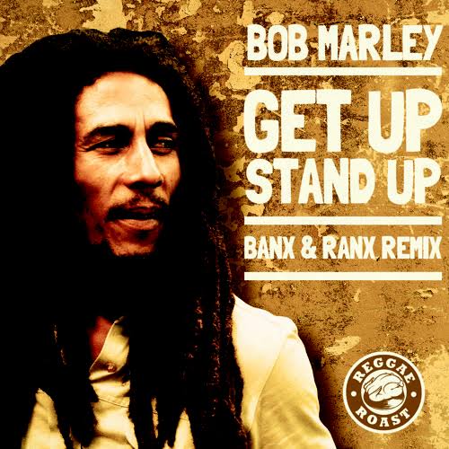 Bob Marley & The Wailers – Get Up, Stand Up