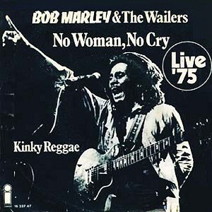 Bob Marley & The Wailers – No Woman, No Cry